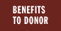 Benefits to Donor