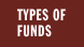 Types of Funds